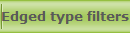 Edged type filters